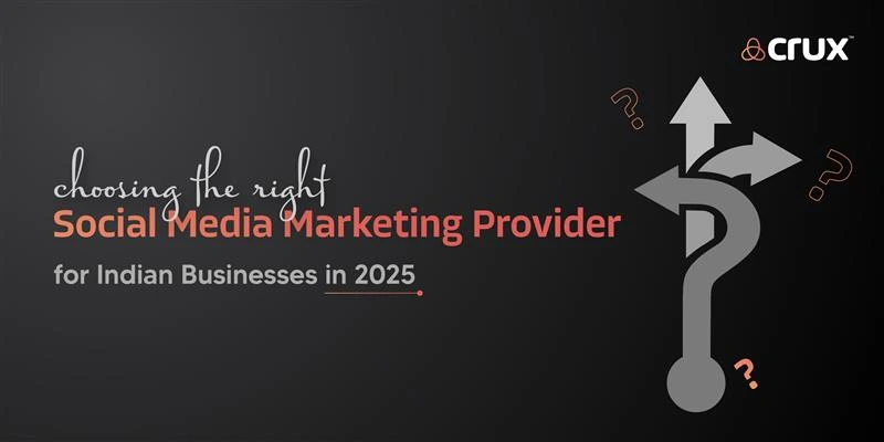 Choosing the Right Social Media Marketing Provider for Indian Businesses in 2025